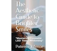 The Aesthetic Guide to Brighter Smiles: “Mastering Cosmetic LED Teeth Whitening”