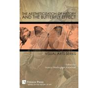 The Aestheticization of History and the Butterfly Effect (Tascabile)