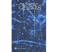 The AESTHETICS of CHAOS: NONLINEAR THINKING and CONTEMPORARY LITERAR (Tascabile)