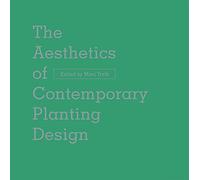 The Aesthetics of Contemporary Planting Design
