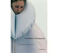 The Aesthetics Of Disengagement: Contemporary Art And Depression