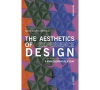 The aesthetics of experience design. A philosophical essay - Iannilli Gioi...
