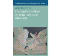 The Aesthetics of Risk in Franco-East Asian Literatures