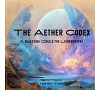 The Aether Codex: A Blessing Oracle for Lightworkers