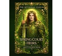 The Aetherian Lyceum Spring Court Heirs by Dionisius: A Dark Fantasy Romantasy Coloring Book for Adults featuring 44 illustrations
