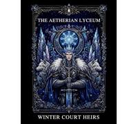 The Aetherian Lyceum Winter Court Heirs by Dionisius: A Dark Fantasy Romantasy Coloring Book for Adults featuring 44 illustrations