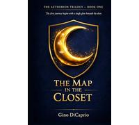 The Aetherion Trilogy - Book One: The Map in the Closet