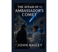 The Affair of the Ambassador's Comet: 3