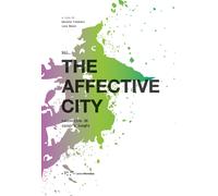 The affective city. Laurentino 38. Corpi e luoghi - Frediani Daniele, Reale Luca