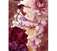 The Affirmation Alphabet
