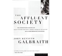 John Galbraith The Affluent Society (Tascabile)