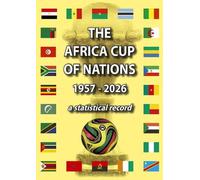 The Africa Cup of Nations 1957-2026: a statistical record