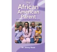 The African American Parent: Rethinking Sexual Health Communication