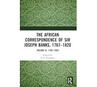 The African Correspondence of Sir Joseph Banks, 1767-1820: Volume II: 1795-1803: 2