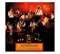 The African Jazz Pioneers - Sip 'n Fly