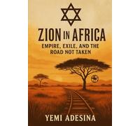 The African Nakba: If Zion Had Taken Root in East Africa