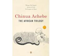 Chinua Achebe The African Trilogy (Tascabile) Penguin Classics Deluxe Edition