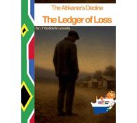 The Afrikaner's Decline: The Ledger of Loss