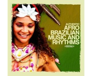The Afro Brazilian Authentic Afro-Brazilian Music And Rhythms (Digitally R (CD)