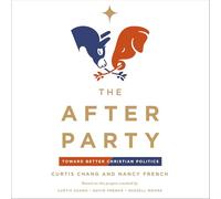 The After Party: Toward Better Christian Politics