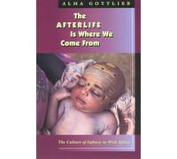 The Afterlife Is Where We Come From