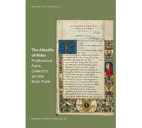 The Afterlife of Aldus: Posthumous Fame, Collectors and the Book Tra (Tascabile)