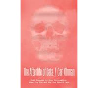 Carl Öhman The Afterlife of Data (Copertina rigida)
