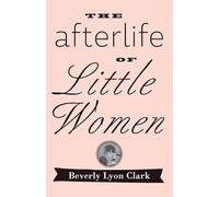 The Afterlife of Little Women