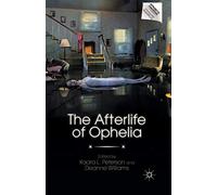 The Afterlife of Ophelia