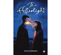 The Afterlight: A Tale of Borrowed Hope