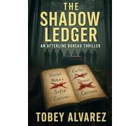 THE AFTERLINE BUREAU: THE SHADOW LEDGER