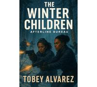THE AFTERLINE BUREAU: THE WINTER CHILDREN