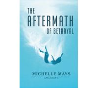 The Aftermath of Betrayal