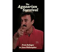 The Agazarian Survival: From Refugee to Java Philosopher