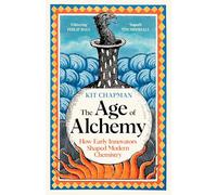 The Age of Alchemy: How Early Innovators Shaped Modern Chemistry
