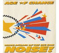 The Age Of Chance - Who's Afraid Of The Big Bad Noise!