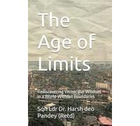 The Age of Limits: Rediscovering Vernacular Wisdom in a World Without Boundaries
