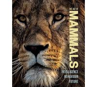 The Age of Mammals: Intelligence Behaviour Future