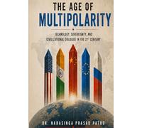 The Age of Multipolarity: Technology, Sovereignty, and Civilizational Dialogue in the 21st Century