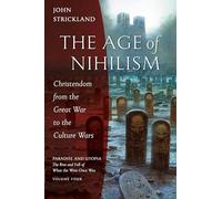John Strickland The Age of Nihilism (Tascabile)