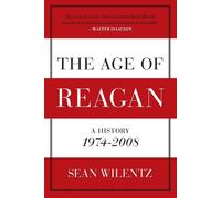 Sean Wilentz The Age of Reagan: A History, 1974 - 2008 (Tascabile)