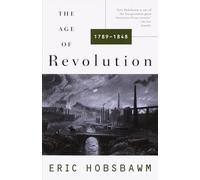Eric Hobsbawm – The Age of Revolution: 1749-1848 – Tascabile