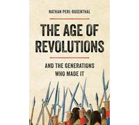 Nathan Perl-Rosenthal The Age of Revolutions (Copertina rigida)