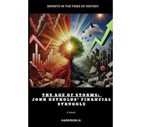 The Age of Storms: John Reynolds’ Financial Struggle: Growth in the Tides of History