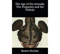 The Age of the Armada: The Forgotten and the Unholy