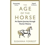 Susanna Forrest The Age of the Horse (Tascabile)