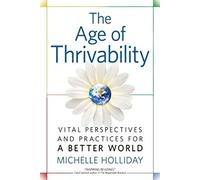 Michelle Holliday The Age of Thrivability (Tascabile)