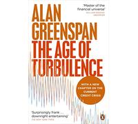 The Age of Turbulence: Adventures in a New World by Alan Greenspan