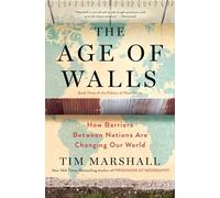 Tim Marshall The Age of Walls (Tascabile) Politics of Place