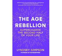 The Age Rebellion: Plan Your Future and Thrive